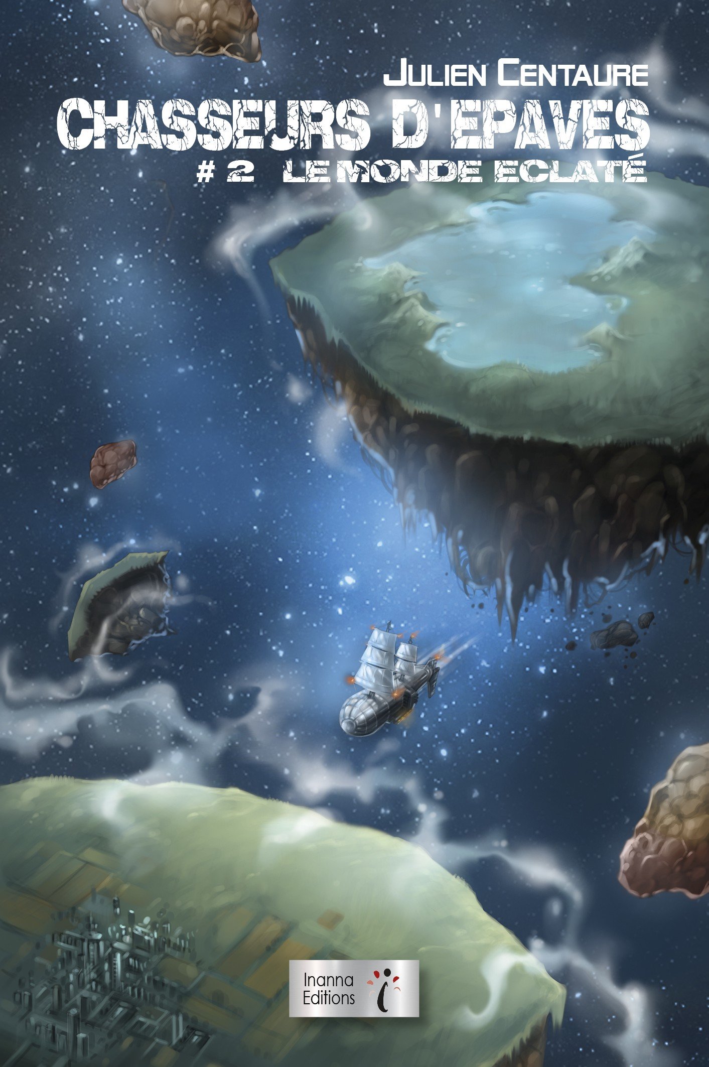 Couverture du roman Chasseurs d’épaves T2 - Le monde éclaté